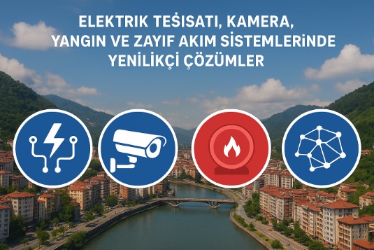 Elektrik Tesisatı, Kamera, Yangın ve Zayıf Akım Sistemlerinde Yenilikçi Çözümler