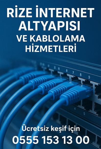 Rize İnternet Altyapısı ve Kablolama Hizmetleri