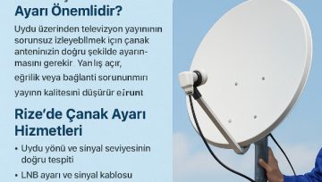 Rize Çanak Ayarı Hizmeti: Kesintisiz Yayın İçin Profesyonel Çözüm